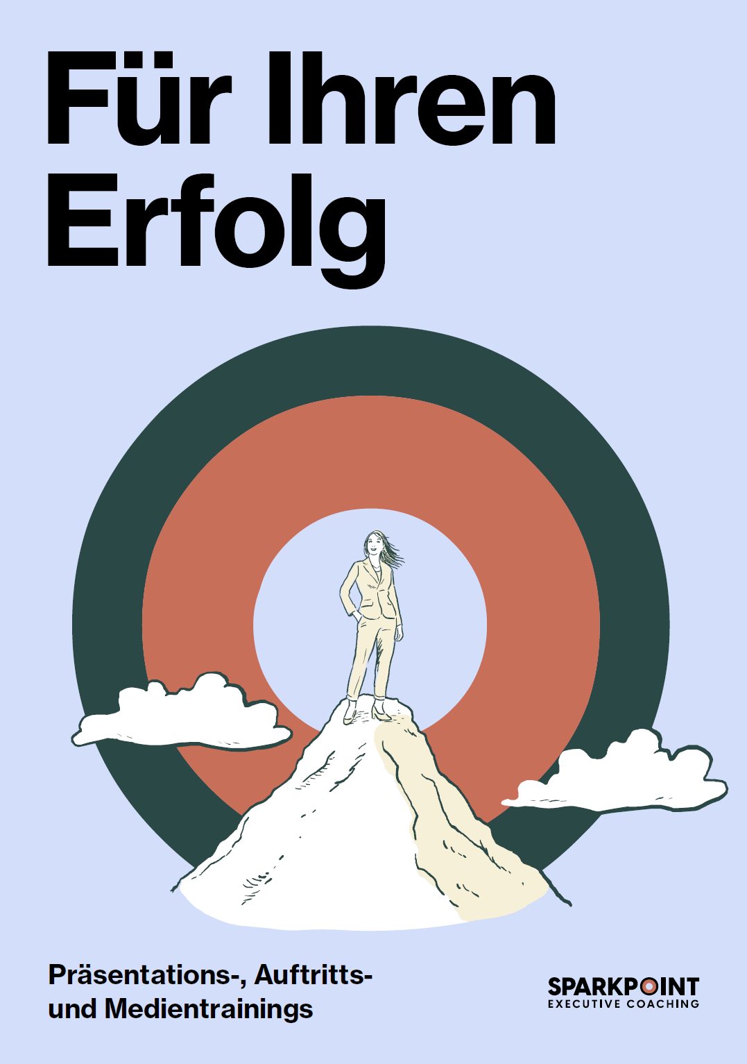 Eine illustrierte Frau steht selbstbewusst auf einem Berggipfel, umgeben von bunten konzentrischen Kreisen und Wolken. Der deutsche Text lautet Für Ihren Erfolg und wirbt für Präsentation, Auftritt und Medientraining von Sparkpoint. Sparkpoint Executive Coaching.